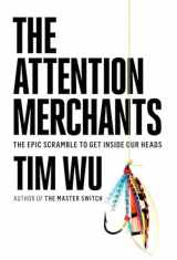 9780385352017-0385352018-The Attention Merchants: The Epic Scramble to Get Inside Our Heads