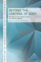 9781623565411-1623565413-Beyond the Control of God?: Six Views on The Problem of God and Abstract Objects (Bloomsbury Studies in Philosophy of Religion)