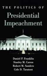 9781438480039-1438480032-The Politics of Presidential Impeachment (SUNY Series in American Constitutionalism)