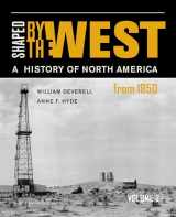 9780520291416-0520291417-Shaped by the West, Volume 2: A History of North America from 1850