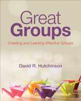 9781452268347-1452268347-Great Groups: Creating and Leading Effective Groups