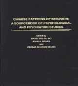 9780275932701-0275932702-Chinese Patterns of Behavior: A Sourcebook of Psychological and Psychiatric Studies