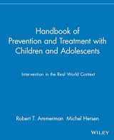 9780471114550-0471114553-Handbook of Prevention and Treatment with Children and Adolescents: Intervention in the Real World Context
