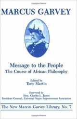 9780912469195-0912469196-Message to the People: The Course of African Philosophy (The New Marcus Garvey Library ; No. 7)