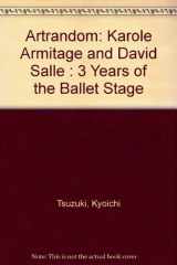9784763685438-4763685430-Artrandom: Karole Armitage and David Salle : 3 Years of the Ballet Stage (English and Japanese Edition)