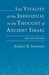 9781597529006-1597529001-The Vitality of the Individual in the Thought of Ancient Israel: Second Edition