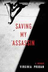 9781496411839-1496411838-Saving My Assassin: A Memoir (The True Story of a Christian Attorney's Battle for Religious Liberty in Romania)