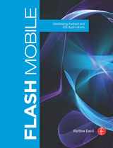 9780240815688-0240815688-Flash Mobile: Developing Android and iOS Applications (Visualizing the Web)