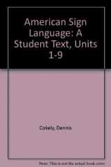 9780932666086-0932666086-American Sign Language: A Student Text, Units 1-9