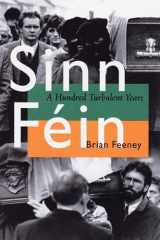 9780299186708-0299186709-Sinn Féin: A Hundred Turbulent Years (History of Ireland & the Irish Diaspora)
