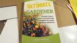 9780757313523-0757313523-The Ultimate Gardener: The Best Expert's Advice for Cultivating a Magnificent Garden with Photos and Stories (Ultimate Series)