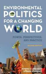 9781538105092-1538105098-Environmental Politics for a Changing World: Power, Perspectives, and Practice
