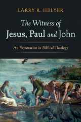 9781666776188-1666776181-The Witness of Jesus, Paul and John
