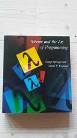 9780262691369-0262691361-Scheme and the Art of Programming (MIT Electrical Engineering and Computer Science)