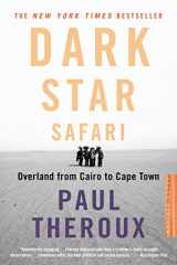 9780618446872-0618446877-Dark Star Safari: Overland from Cairo to Capetown