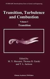 9780792330844-0792330846-Transition, Turbulence and Combustion: Volume I: Transition (ICASE LaRC Interdisciplinary Series in Science and Engineering, 2&3)