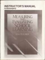 9780205111107-0205111106-Instructor's Manual to Accompany Measuring and Evaluating School Learning