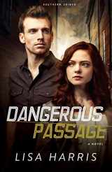 9780800721909-080072190X-Dangerous Passage: A Novel (Southern Crimes)