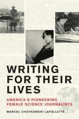 9780262048163-0262048167-Writing for Their Lives: America’s Pioneering Female Science Journalists