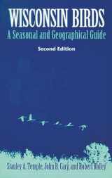 9780299152246-0299152243-Wisconsin Birds: A Seasonal and Geographical Guide (A North Coast Book)