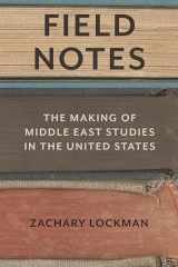 9780804799065-0804799067-Field Notes: The Making of Middle East Studies in the United States