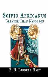 9781684116362-1684116368-Scipio Africanus: Greater Than Napoleon