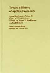 9780822364856-0822364859-Toward a History of Applied Economics: 2000 Supplement (Volume 32) (History of Political Economy Annual Supplement)