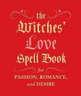 9780762454594-0762454598-The Witches' Love Spell Book: For Passion, Romance, and Desire (RP Minis)
