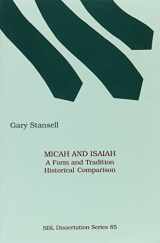9780891309635-0891309632-Micah and Isaiah: A Form and Tradition Historical Comparison