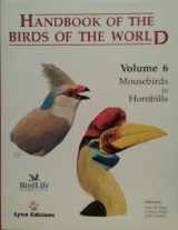 9788487334306-848733430X-Handbook of the Birds of the World, Volume 6: Mousebirds to Hornbills (Handbook of the Birds of the World)