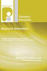 9781597527323-1597527327-Beyond Salvation: Eastern Orthodoxy and Classical Pentecostalism on Becoming Like Christ (Paternoster Theological Monographs)