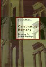 9780802828392-0802828396-Celebrating Romans: Template For Pauline Theology