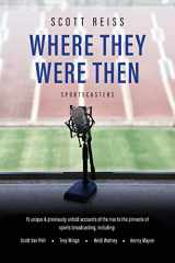 9781737717874-1737717875-Where They Were Then: Sportscasters