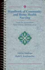 9780801647659-0801647657-Handbook of Community and Home Health Nursing: Tools for Assessment, Intervention, and Education