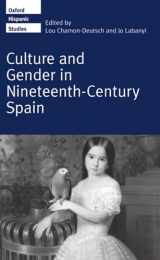 9780198158868-0198158866-Culture and Gender in Nineteenth-Century Spain (Oxford Hispanic Studies)