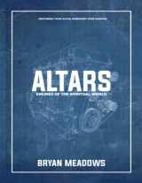 9781734861297-1734861290-Altars: Engines of the Spiritual World (40 Days to Restoring Your Altar, Renewing Your Passion)