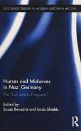9780415896658-0415896657-Nurses and Midwives in Nazi Germany: The "Euthanasia Programs" (Routledge Studies in Modern European History)