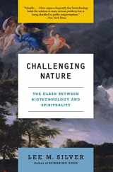 9780060582685-0060582685-Challenging Nature: The Clash Between Biotechnology and Spirituality (Ecco)