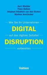 9783800653782-3800653788-Digital Disruption: Wie Sie Ihr Unternehmen auf das digitale Zeitalter vorbereiten