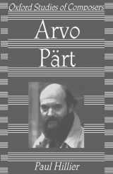 9780198166160-0198166168-Arvo Pärt (Oxford Studies of Composers)