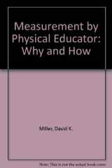 9780697148209-0697148203-Measurement by the Physical Educator: Why and How