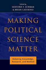 9780814740323-0814740324-Making Political Science Matter: Debating Knowledge, Research, and Method