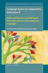 9789004449664-9004449663-Language Issues in Comparative Education II Policy and Practice in Multilingual Education Based on Non-Dominant Languages (Comparative and International Education: Diversity of Voices, 52)
