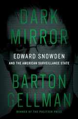9781594206016-1594206015-Dark Mirror: Edward Snowden and the American Surveillance State