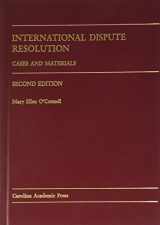 9781594609046-1594609047-International Dispute Resolution: Cases and Materials