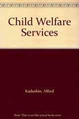 9780023618215-0023618213-Child Welfare Services