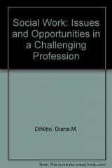 9780138169435-0138169438-Social Work: Issues and Opportunities in a Challenging Profession