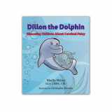 9781891383502-1891383507-Dillon the Dolphin: Educating Children About Cerebral Palsy