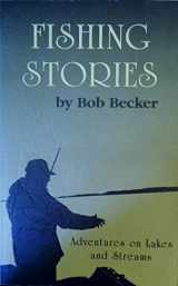 9781885548023-1885548028-Fishing Stories; Adventues on Lakes and Streams