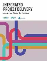9781095821527-1095821520-Integrated Project Delivery: An Action Guide for Leaders
